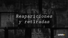 Reapariciones y retiradas