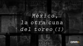 México, la otra cuna del toreo (I)