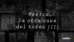 México, la otra cuna del toreo (II)