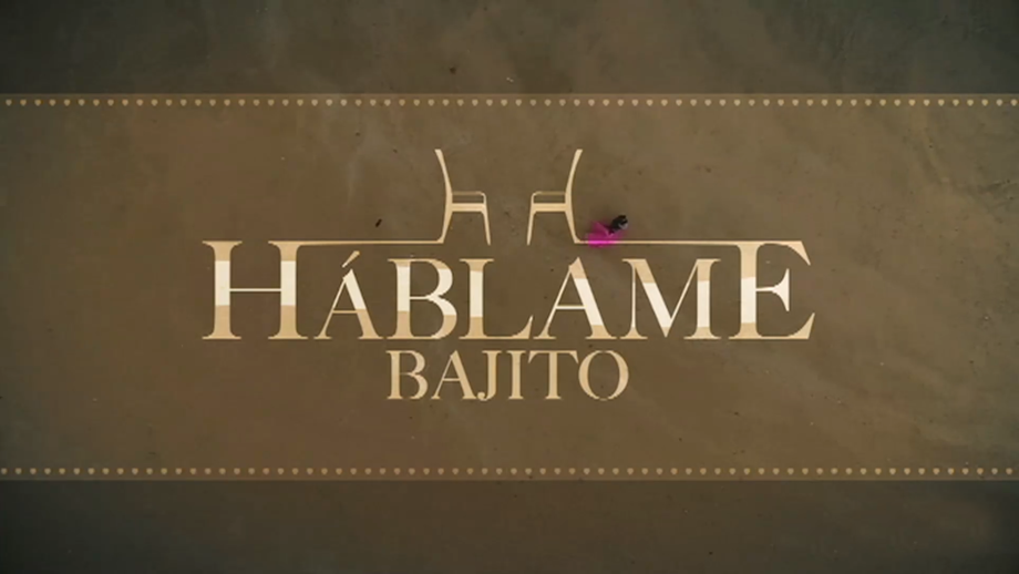 Háblame bajito